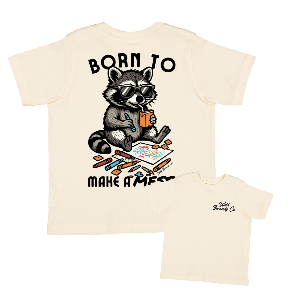 Born To Make A Mess Tee: Natural / S (6/8)