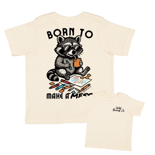 Born To Make A Mess Tee: Natural / M (10/12)