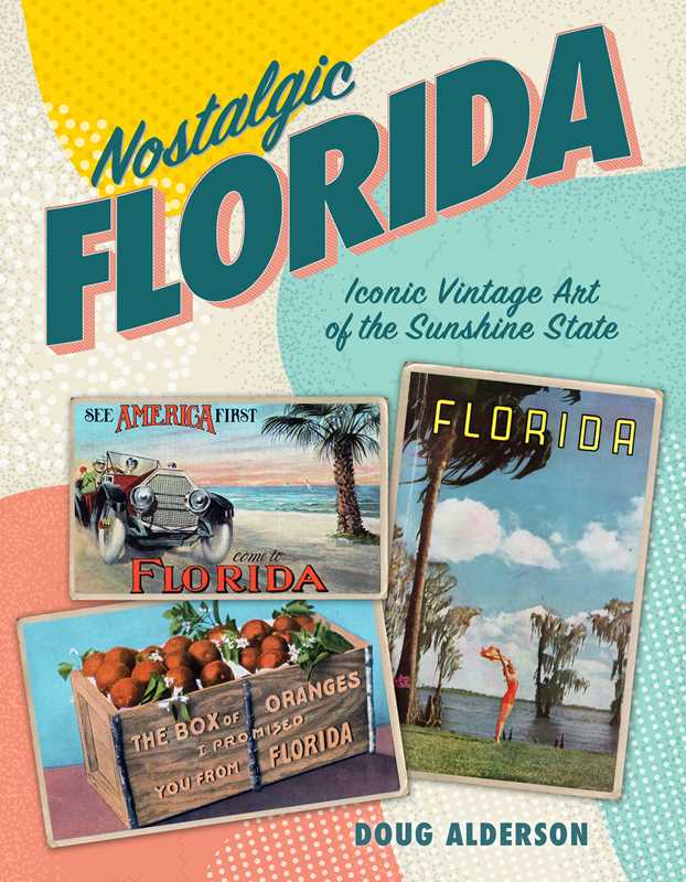 Nostalgic Florida by Doug Alderson: Paperback; 152 pages / English